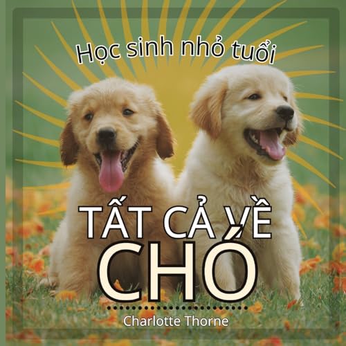 Học sinh nhỏ tuổi, Tất cả về Chó