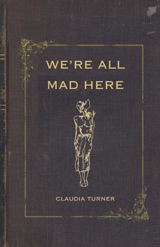 We're All Mad Here