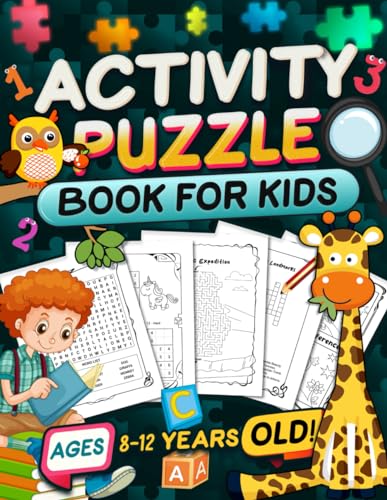 Activity Puzzle Book for Kids Ages 8-12 Years Old: Mixed Puzzles including Mazes, Word Scramble, Coloring Pages, Spot the Difference, Sudoku and more! Great for road trips and travel!