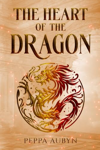 Heart of the Dragon : Meet Polly. Kind. Caring. More Than What She Seems. Expert in Multiple Forms of Arm-To- Arm Combat, Mother of Dragons and Destiny Awaits Her... .