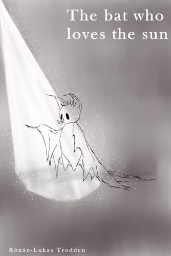 The Bat Who Loved The Sun