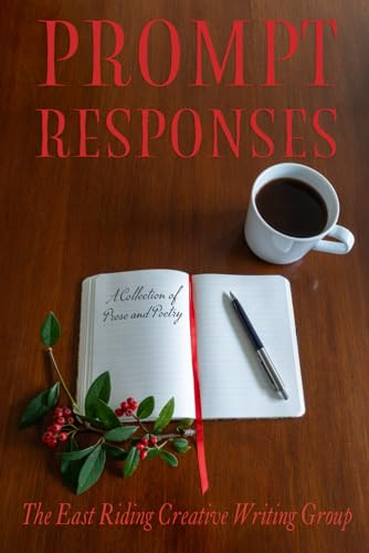 Prompt Responses: A Collection of Prose and Poetry