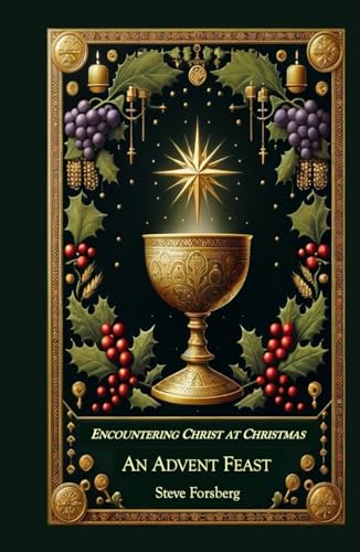 An Advent Feast: Encountering Christ at Christmas (Transforming Presence)