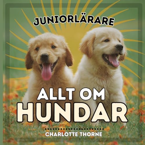 Juniorlrare, Allt Om Hundar