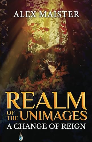 A Change of Reign: Realm of the Unimages