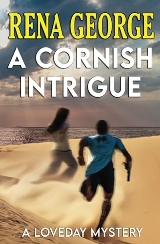 A Cornish Intrigue: The Loveday Mysteries Book 12
