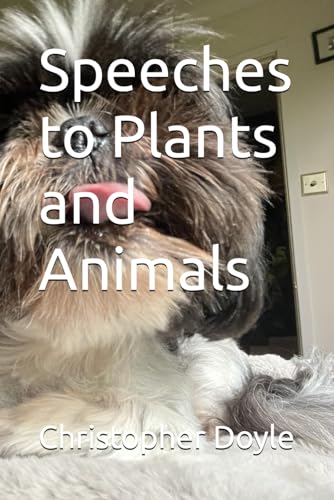 Speeches to Plants and Animals