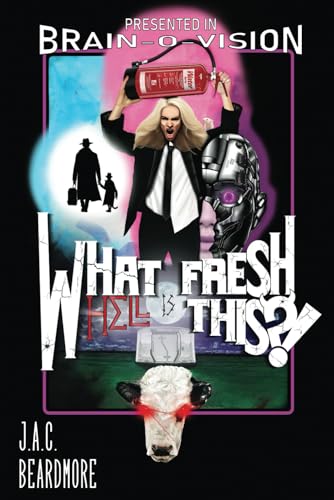 What Fresh Hell is This?!