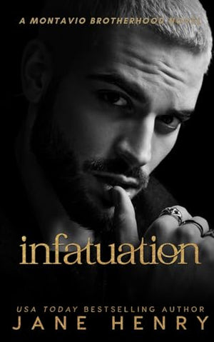 Infatuation: A Slow Burn Dark Mafia Romance Novel (Montavio Brotherhood)