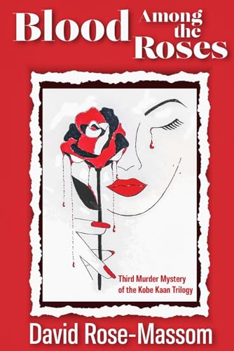 Blood Among the Roses (Kobe Kaan Mysteries)