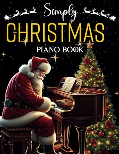 Simply Christmas Piano Book: Great Hit Songs for Piano Solo