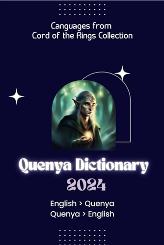 Quenya Dictionary 2024 : Learn Quenya Elvish Dictionary for All Levels English - Quenya Quenya - English