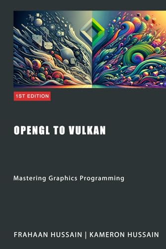 OpenGL to Vulkan: Mastering Graphics Programming,