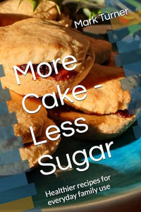 More Cake - Less Sugar 
