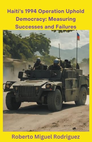 Haiti's 1994 Operation Uphold Democracy