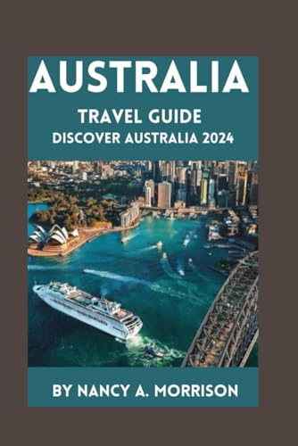 Australia Travel Guide: Discover Australia 2024