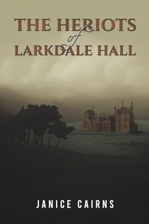 The Heriots of Larkdale Hall