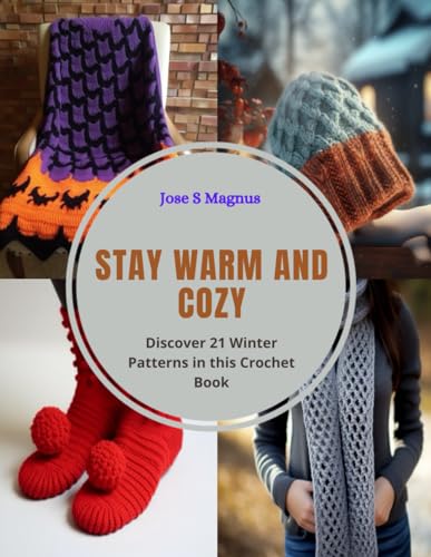 Stay Warm and Cozy: Discover 21 Winter Patterns in this Crochet Book