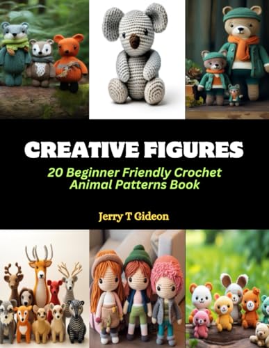 Creative Figures: 20 Beginner Friendly Crochet Animal Patterns Book