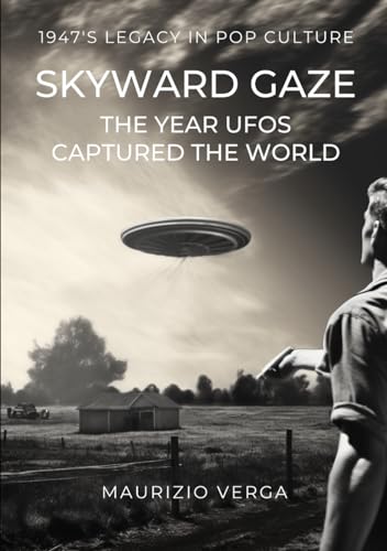SKYWARD GAZE: The year UFOs captured the world