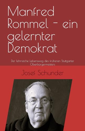 Manfred Rommel - ein gelernter Demokrat