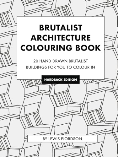 Brutalist Architecture Colouring Book: 20 Hand Drawn Brutalist Buildings For You To Colour In