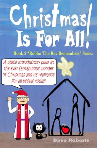 Christmas Is For All (Robbo the Rev Remembers)