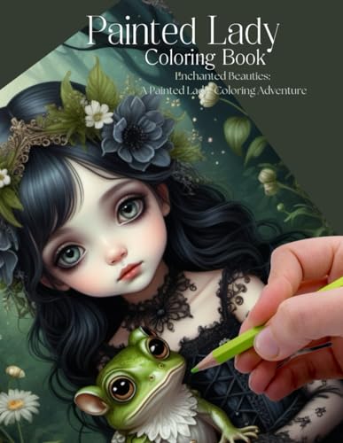 Painted Lady Adult Coloring Book Enchanted Beauties Full Of Gray Scale and Line Drawings of Whimsical Painted Lady Coloring Pages with Wolves, Frogs and Turtles all created by Brenda Miller-Schalon