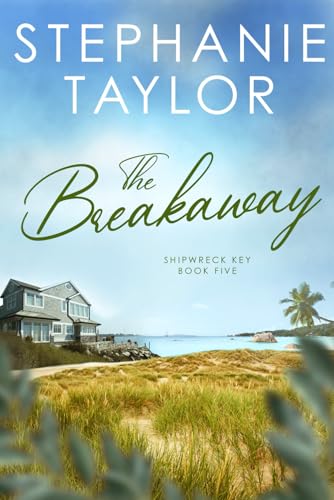 The Breakaway: Shipwreck Key Book Five