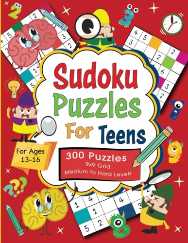 Sudoku Puzzles For Teens Ages 13-16: 300 Medium to Hard Challenges