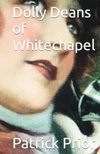 Dolly Deans of Whitechapel