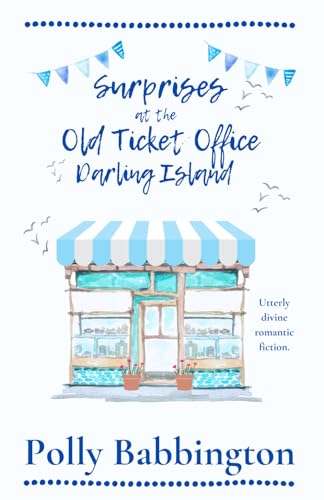 Surprises at The Old Ticket Office Darling Island: Gorgeous contemporary romance.