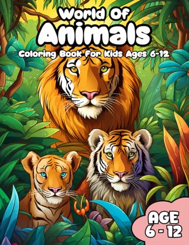 World of Animals Coloring Book for Kids Ages 6-12: Discover the world of amazing animals (Educational Coloring Books for Kids by Jazzy Jaze)
