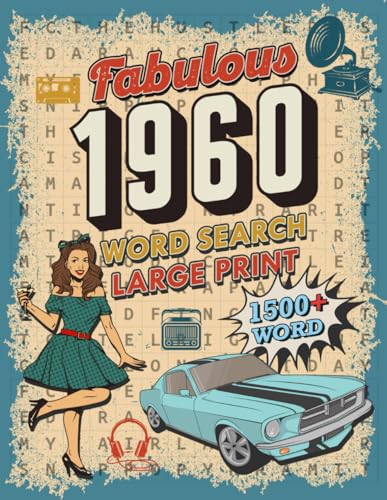 Large Print The fabulous 1960s Word Search: Explore the Iconic 1960s with Large Print Word Searches, Perfect for History Buffs and Nostalgia Lovers