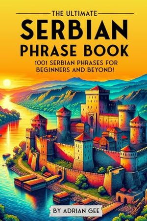 The Ultimate Serbian Phrase Book