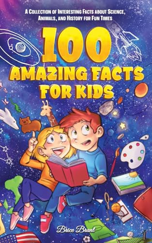100 Amazing Facts for Kids