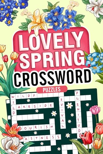 Lovely Spring: Easy Crossword Puzzles for Adults with to Challenge and Have Fun
