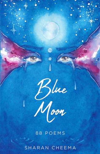 Blue Moon: 88 POEMS (Eyes of the Universe)