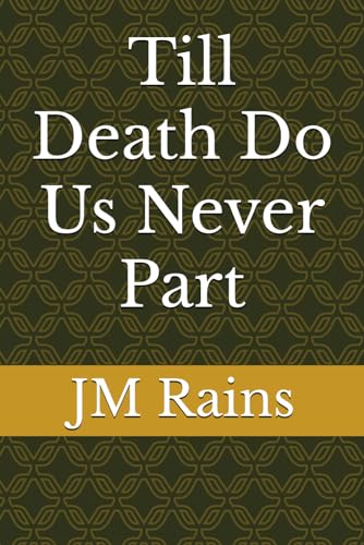 Till Death Do Us Never Part