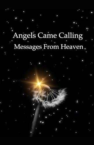 Angels Came Calling: Messages From Heaven