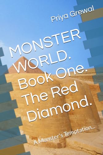 MONSTER WORLD. Book One. The Red Diamond.: A Monster's Temptation...