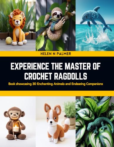 Experience the Master of Crochet Ragdolls