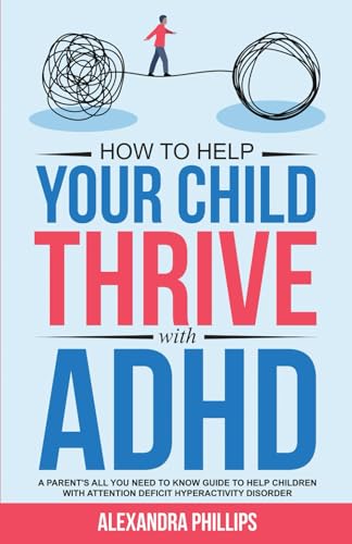 How To Help Your Child Thrive With ADHD