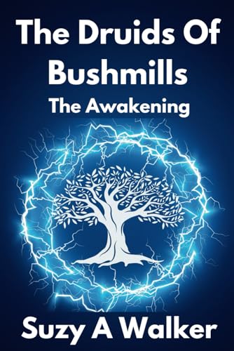 The Druids of Bushmills - Book 1 - The Awakening