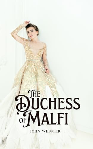 The Duchess of Malfi: Historical Fiction Family Saga