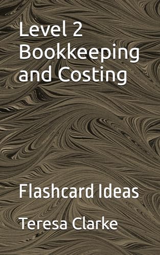 Level 2 Bookkeeping and Costing: Flashcard Ideas (Accountancy Revision Workbooks)