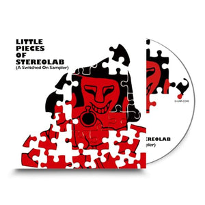 Little Pieces Of Stereolab [A Switched On Sampler]