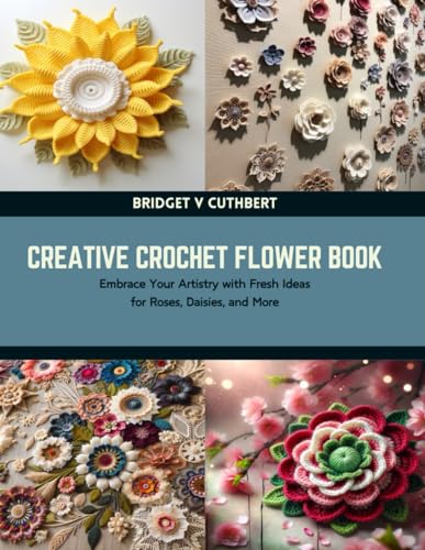 Creative Crochet Flower Book