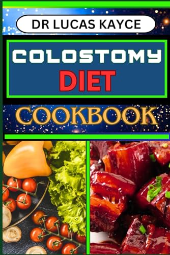 Colostomy Diet Cookbook