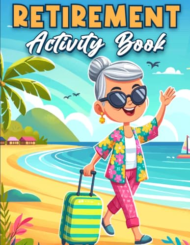 Retirement Gifts For Women: Retirement Activity Book For Women: 100+ Puzzles | Fun and Challenging Word Search, Crossword, Mazes, Sudoku, and Coloring Pages